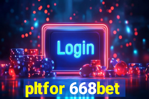 pltfor 668bet