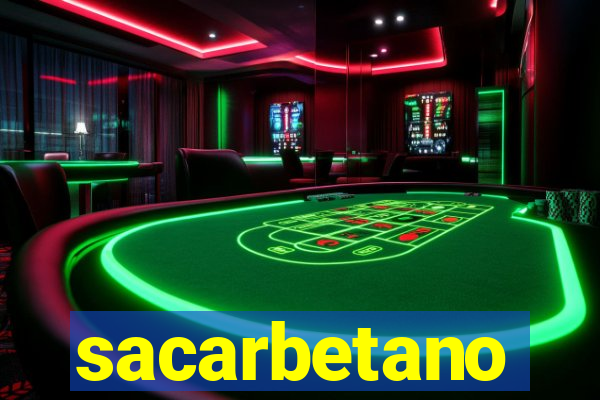 sacarbetano