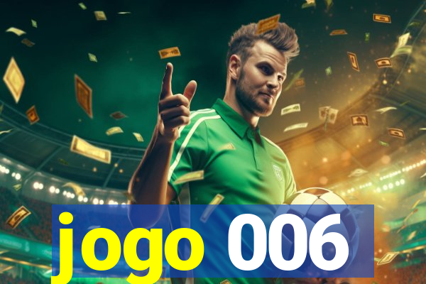 jogo 006