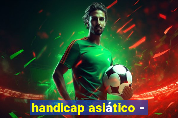 handicap asiático -