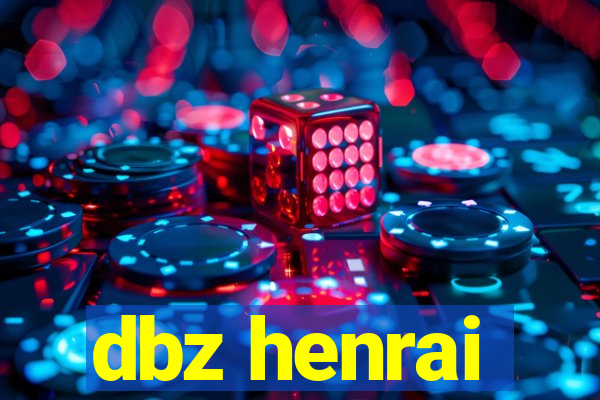 dbz henrai
