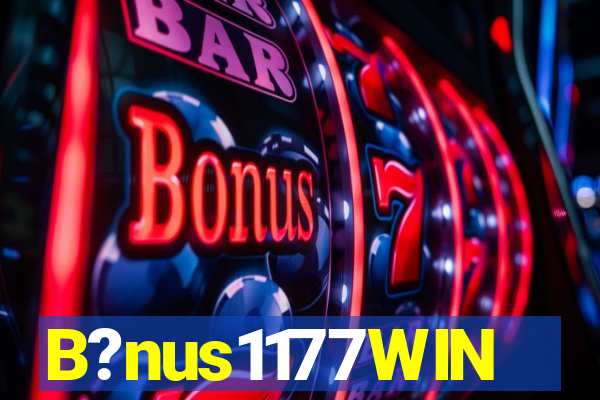 B?nus1177WIN