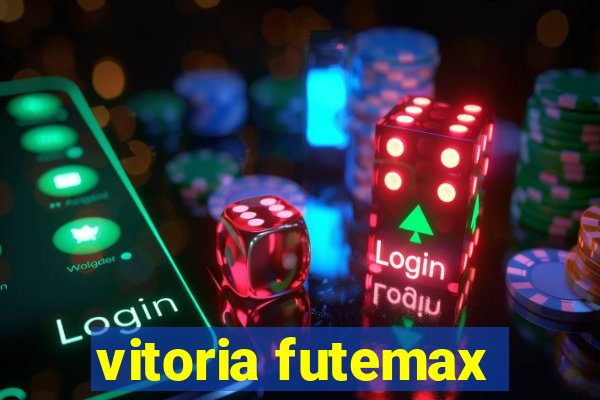 vitoria futemax