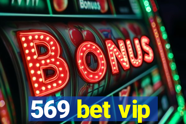 569 bet vip