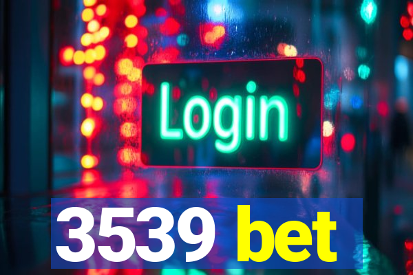 3539 bet