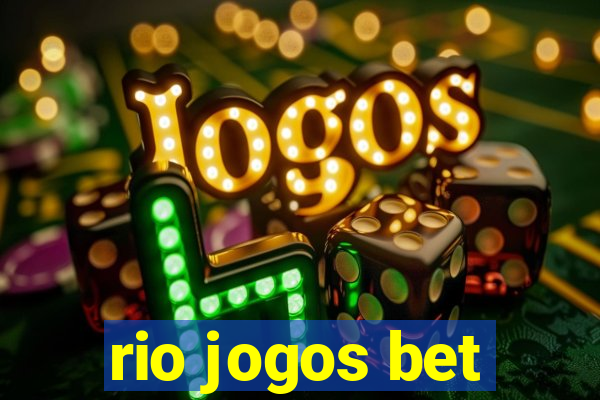 rio jogos bet