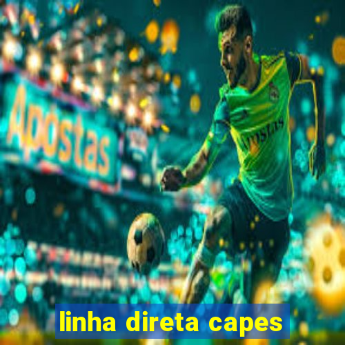 linha direta capes