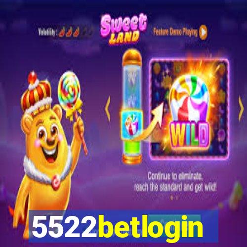 5522betlogin