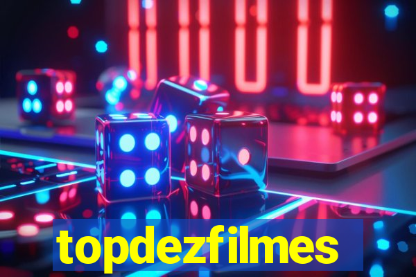 topdezfilmes