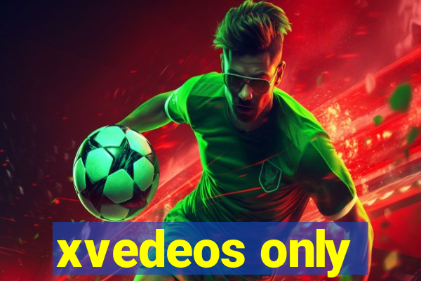 xvedeos only