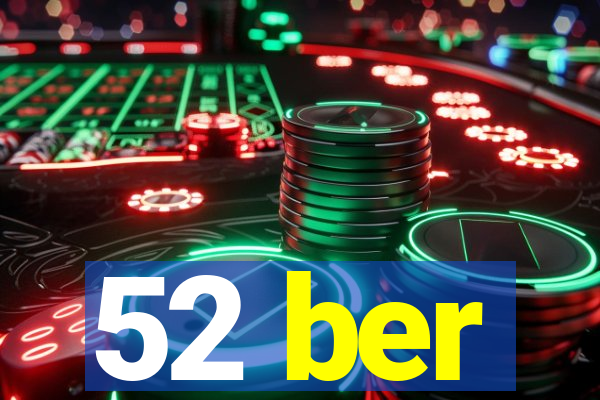 52 ber