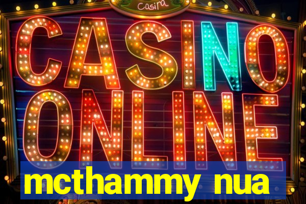 mcthammy nua