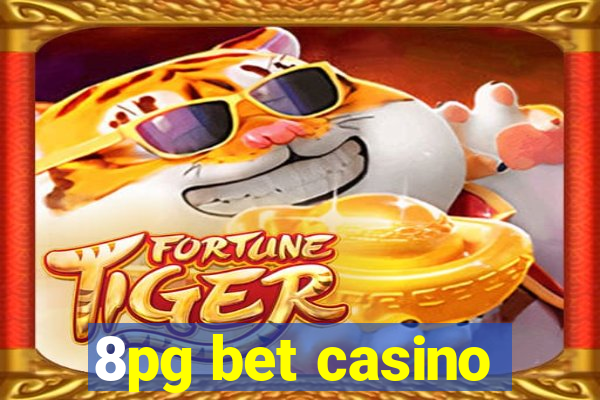 8pg bet casino