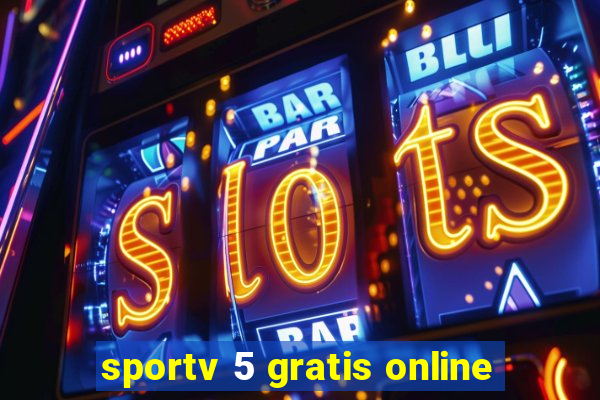sportv 5 gratis online