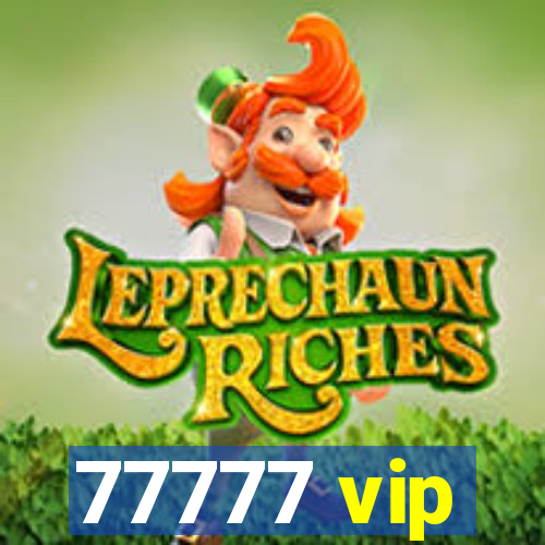 77777 vip