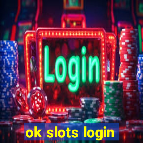 ok slots login