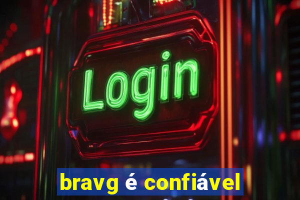 bravg é confiável