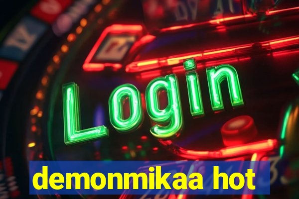 demonmikaa hot