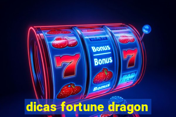 dicas fortune dragon