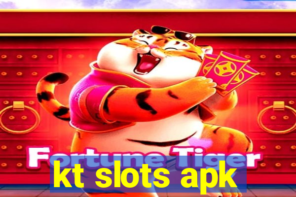 kt slots apk