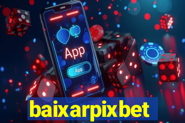 baixarpixbet