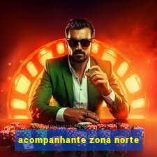 acompanhante zona norte