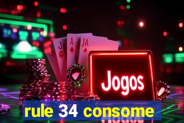 rule 34 consome
