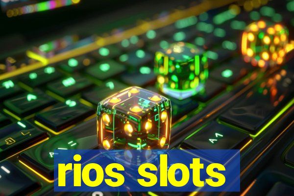 rios slots