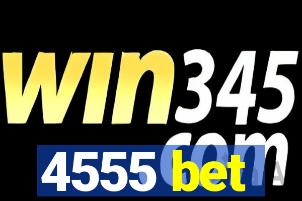 4555 bet