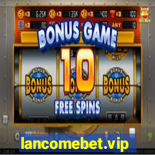 lancomebet.vip