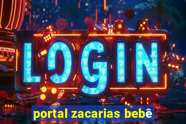 portal zacarias bebê