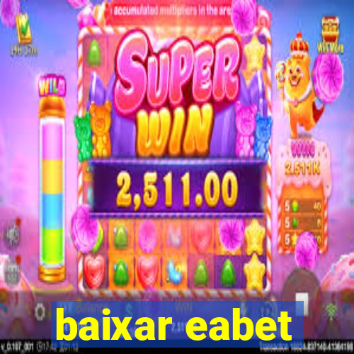 baixar eabet