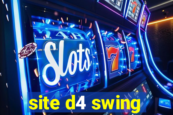 site d4 swing