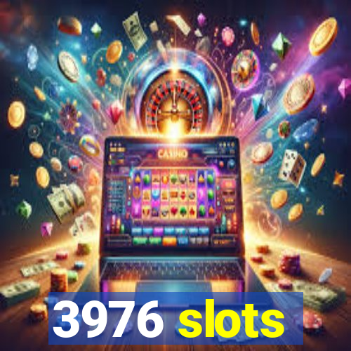 3976 slots