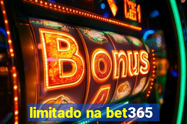 limitado na bet365