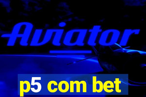 p5 com bet