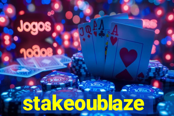 stakeoublaze