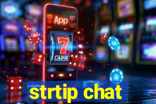 strtip chat