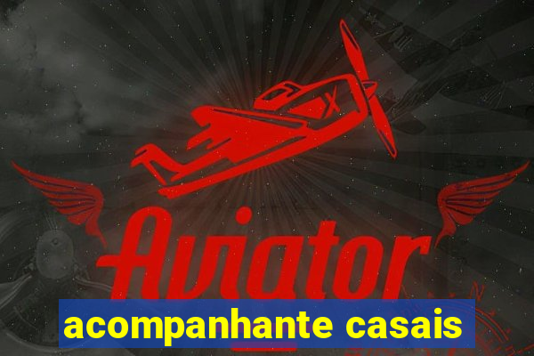 acompanhante casais