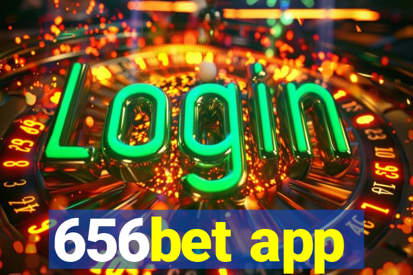 656bet app