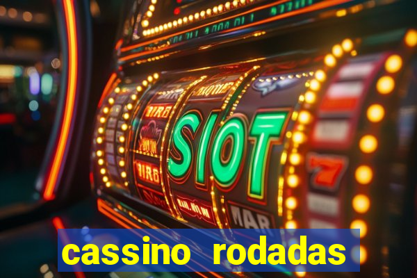 cassino rodadas gratis sem deposito