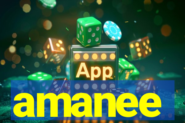 amanee