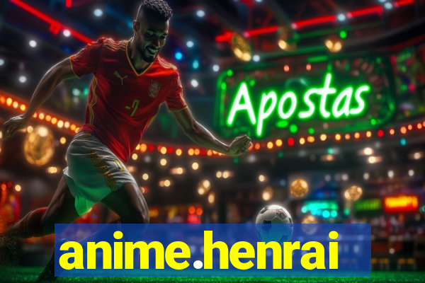 anime.henrai