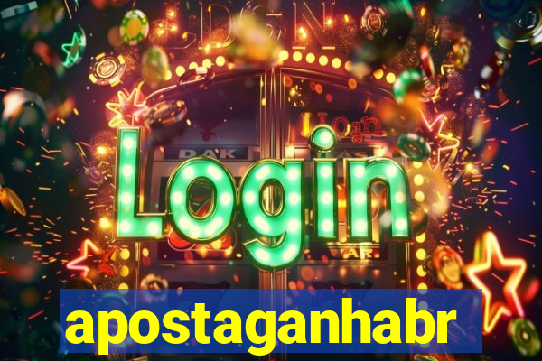 apostaganhabr