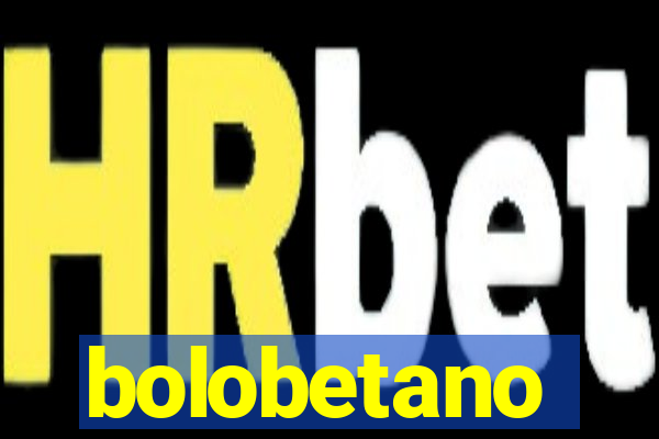 bolobetano