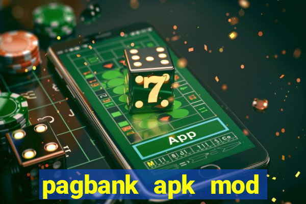 pagbank apk mod dinheiro infinito