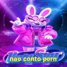nao conto porn