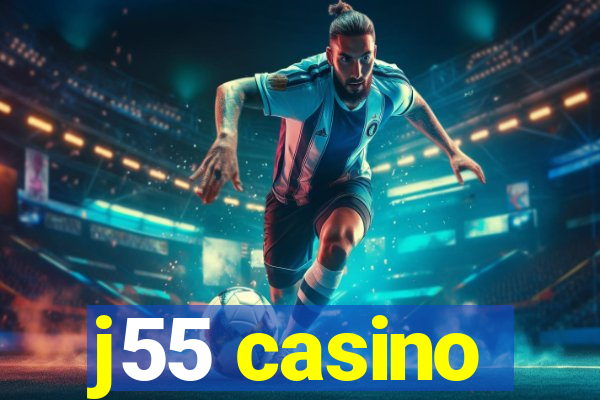 j55 casino