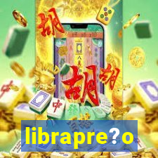 librapre?o