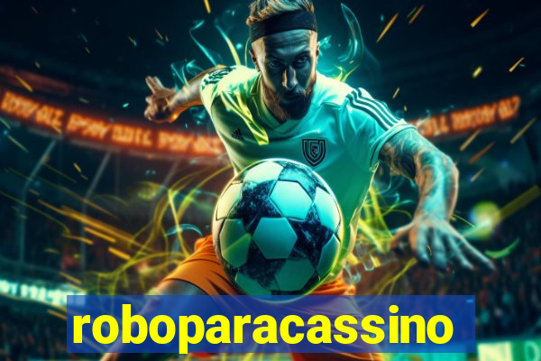 roboparacassino
